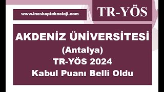 Akdeniz Üniversitesi Antalya TRYÖS 2024 Kabul Puanı Belli Oldu [upl. by Kari]