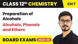 Preparation of Alcohols  Alcohols Phenols and Ethers  Class 12 Chemistry Chapter 7  202425 [upl. by Nylorahs678]