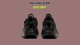 NIKE FLYKNIT BLOOM Burgundy [upl. by Vivien]