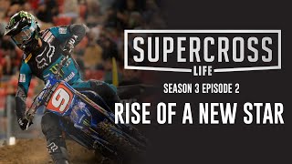 Supercross Life Season 3  Episode 2  Rise of a New Star [upl. by Heinrick]