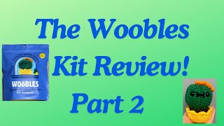 The Woobles crochet kit review part 2 [upl. by Ogawa]