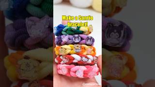 Make a Sanrio bracelet shorts [upl. by Naji980]