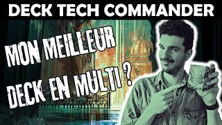 EDH multi Mon deck Commander le plus réussi  La deck tech des plus grosses brutes du Multivers [upl. by Legyn]