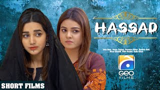 Hassad  Short Film  Anum Fayyaz  Isha Noor  Geo Films [upl. by Gardas]