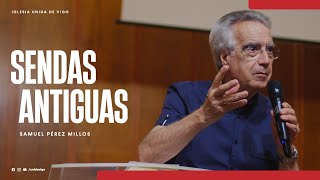 Sendas antiguas  Samuel Pérez Millos [upl. by Tratner]