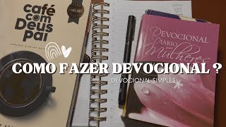 COMO FAZER DEVOCIONAL  Meu devocional 2024  Devocional simples DICAS e SUGESTÕES [upl. by Aracat574]