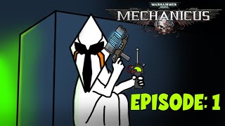 Mechanicus Ep 1 Welcome to Warhammer [upl. by Earahc503]