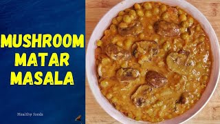 Mushroom Matar Masala  காளான் மட்டர் மசாலா Mushroom green peas masala [upl. by Ecnarolf]