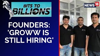 Groww  BitsToBillions  Groww is still hiring  Groww Founders  Fintech News  Latest News [upl. by Federico695]