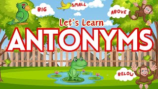 Antonyms Antonyms for Kids  Antonym Words  Vocabulary  Learn to Read  First Words for Baby [upl. by Naillig]