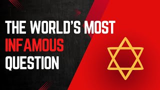 The Infamous Question The Jewish Question Jewish Answers to the Worlds Most Infamous Question 15 [upl. by Suirred968]