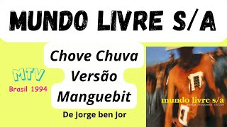 Mundo Livre SA Chove Chuva Versão de Jorge Ben Na MTV Brasil 1994 [upl. by Enilatan183]