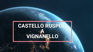 Castello Ruspoli a Vignanello Realizzato con Clipchamp [upl. by Katharina410]