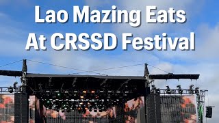 Lao Mazing Eats at CRSSD Music Festival [upl. by Didi]