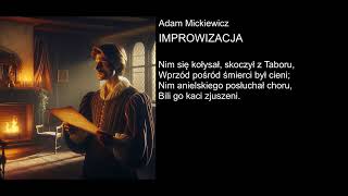 Adam Mickiewicz  IMPROWIZACJA [upl. by Khajeh]