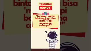 Tahukah Kamu Bagaimana Bintang Mati tatasurya faktaluarangkasa astronomi galaksi [upl. by Beata709]