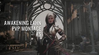 Awakening Lahn PvP montage 5 [upl. by Gerri]