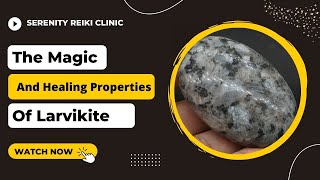 🌟 The Magic and Healing Properties of Larvikite [upl. by Eirojram]