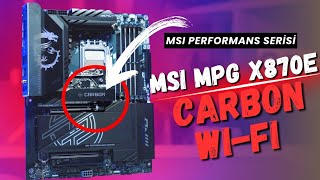 MSI MPG X870E Carbon WiFi Anakart İncelemesi [upl. by Raman]