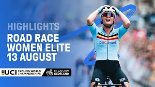 Women Elite Road Race Highlights  2023 UCI Cycling World Championships [upl. by Odnama]