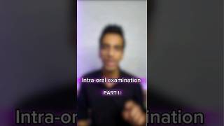 Inrtaoral examination الفحص السريري داخل الفم clincal examination intraoraldental dentistry 2 [upl. by Stefano]