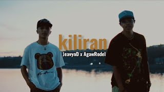 KILIRAN  JeavynD x AgawRodel  Official Music Video [upl. by Abert]