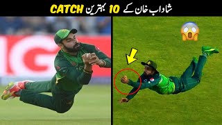 10 Best Catches By Shadab Khan [upl. by Bonny869]