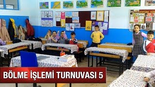 BÖLME İŞLEMİ TURNUVASI 5 [upl. by Dobbins736]