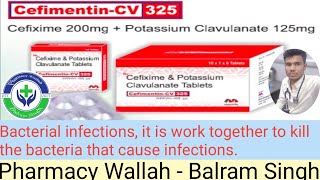 Cefixime 200mg  Potassium Clavulanate 125mg  Cefimentin CV 325 Important Medicine Use Of Medicine [upl. by Yecam730]