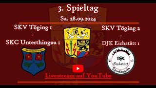 3 Spieltag SKV Töging 1  SKC Unterthingau 1 amp Töging 2  DJK Eichstätt 1 [upl. by Elleirbag]