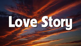 Love Story  Taylor Swift Lyrics [upl. by Canty]