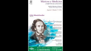 Felix Mendelssohn 1809 1847  Músicos y medicina  Conferenciaconcierto  sexto ciclo  2018 [upl. by Neroc185]