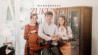 Wunderbare Zukunft [upl. by Neyr]