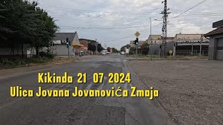 Kikinda 21 07 2024 Ulica J J Zmaja [upl. by Chrotoem]