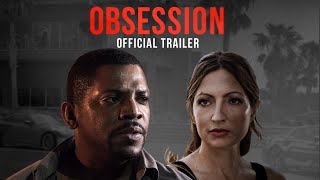 OBSESSION  Official Trailer HD [upl. by Ssegrub252]