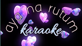 Karaoke Track Aya na Rutum Galo Gospel Christian Song💝 [upl. by Dnalwor584]