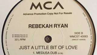 Rebekah Ryan  Just A Little Bit Of Love Satoshi Tomiie Medusa Dub [upl. by Sedda]