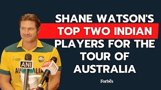 Shane Watson’s top two Indian players for the Australian tour [upl. by Dwinnell238]