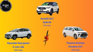 So sánh Suzuki XL7 Hybrid vs Hyundai Stargazer X cao cấp vs Toyota Avanza Premio CVT [upl. by Ahsaret275]