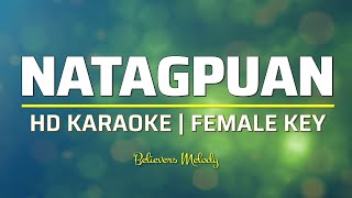 Natagpuan  KARAOKE  Female Key E [upl. by Nickolai]