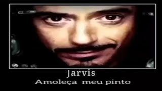 jarvis amoleça meu pinto [upl. by Rosette]