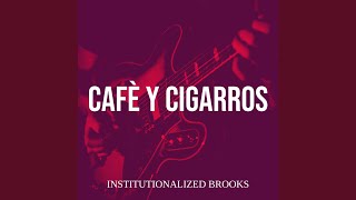 CafÃ¨ Y Cigarros [upl. by Nelav]