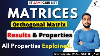 What is Orthogonal Matrix  Definition and Properties  IIT JAM Math  CSIR NET  SN Maths Academy [upl. by Hpesoj]