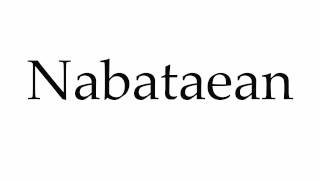 How to Pronounce Nabataean [upl. by Enneira73]