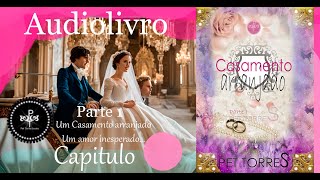 Audiolivro Casamento arranjado capitulo 8 parte 6 Capitulo Final [upl. by Nosiaj]