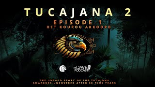 Tucajana 2  Episode 1 Het Kourou Akkoord [upl. by Inaluahek]