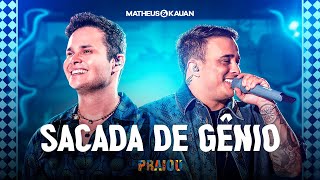 Matheus amp Kauan  Sacada de Gênio PRAIOU Ao Vivo em São Paulo [upl. by Sclar]