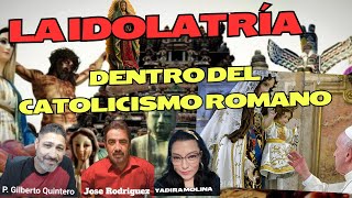 LA IDOLATRIA DENTRO DEL CATOLICISMO ROMANO QUE DIOS CONDENA [upl. by Natanoj]