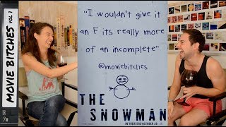 The Snowman  Movie Review  MovieBitches Ep 166 [upl. by Akaya]