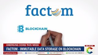 Emerging Coins This Week Factom  Immutable Data Storage On Blockchain [upl. by Ahsaele]